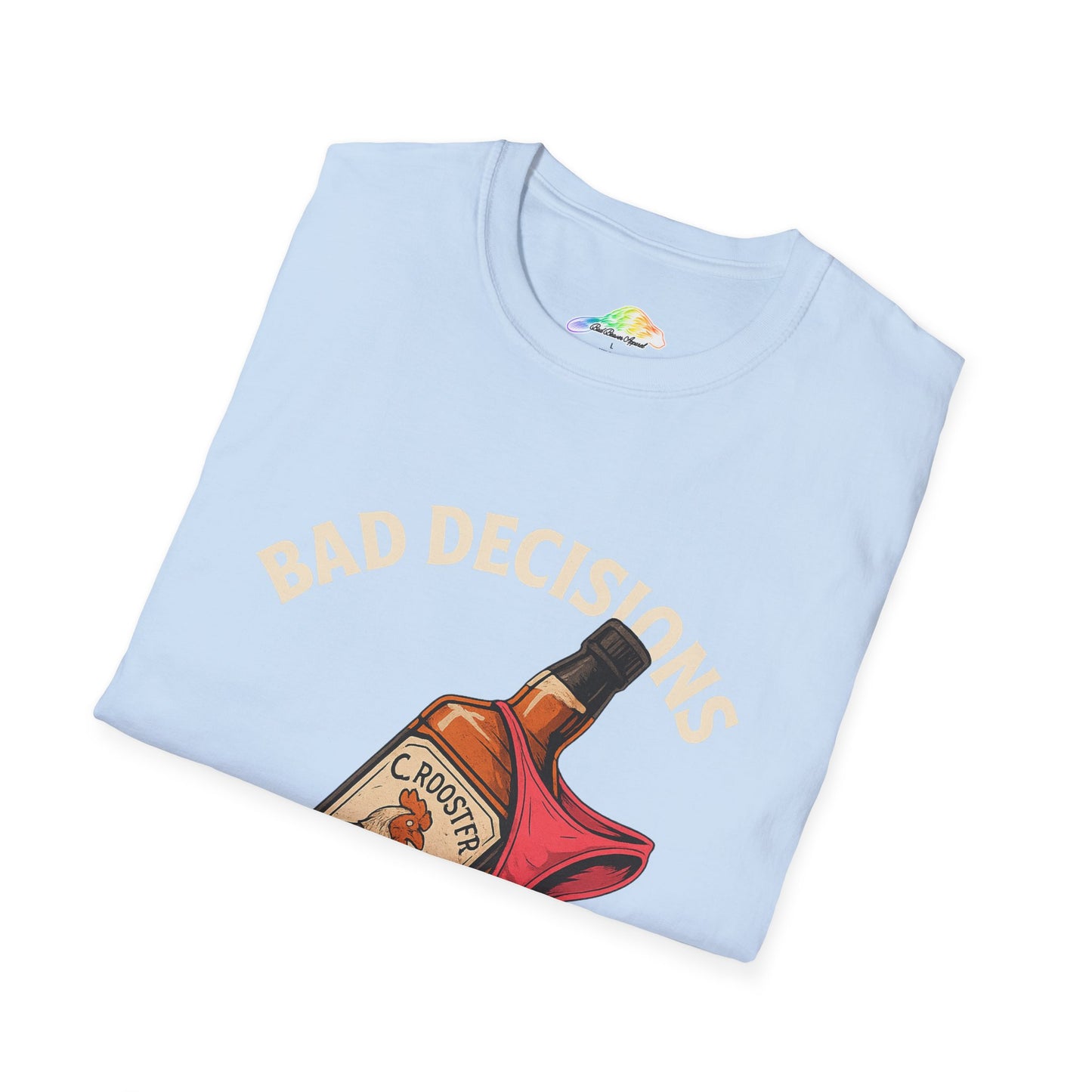 Funny Unisex T-Shirt, Great Beaver Design, Bad Decisions Humor, Casual Wear, Gift for Friends, Party or Celebration Shirt