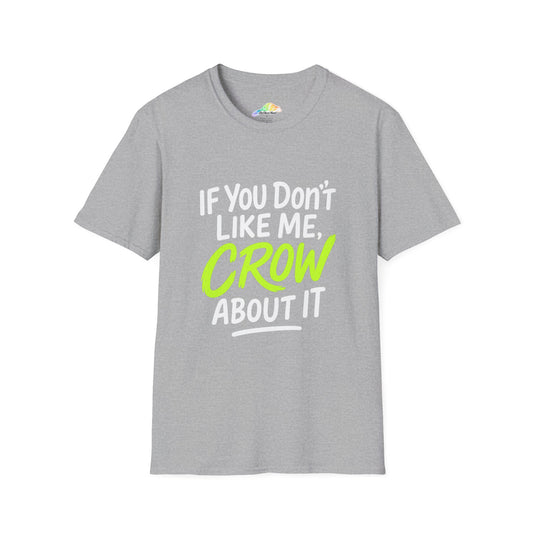 Funny Crow Quote T-Shirt, Humorous Gift for Bird Lovers, Unisex Tee, Casual Wear, Gift for Friends, Birthday Shirt