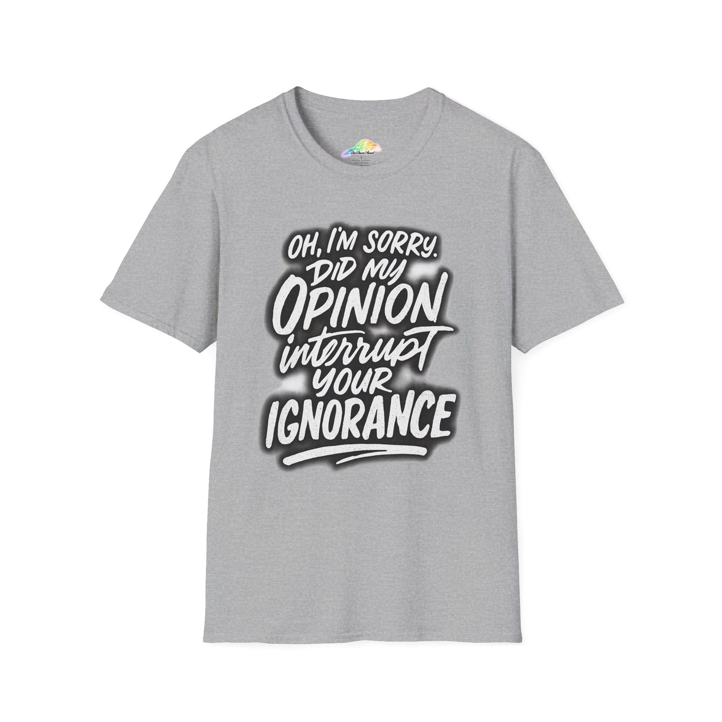 Opinion Interrupt Graphic Tee - Funny Unisex T-Shirt, Humor Shirt, Gift for Friends, Casual Wear, Statement Tee