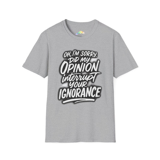 Opinion Interrupt Graphic Tee - Funny Unisex T-Shirt, Humor Shirt, Gift for Friends, Casual Wear, Statement Tee