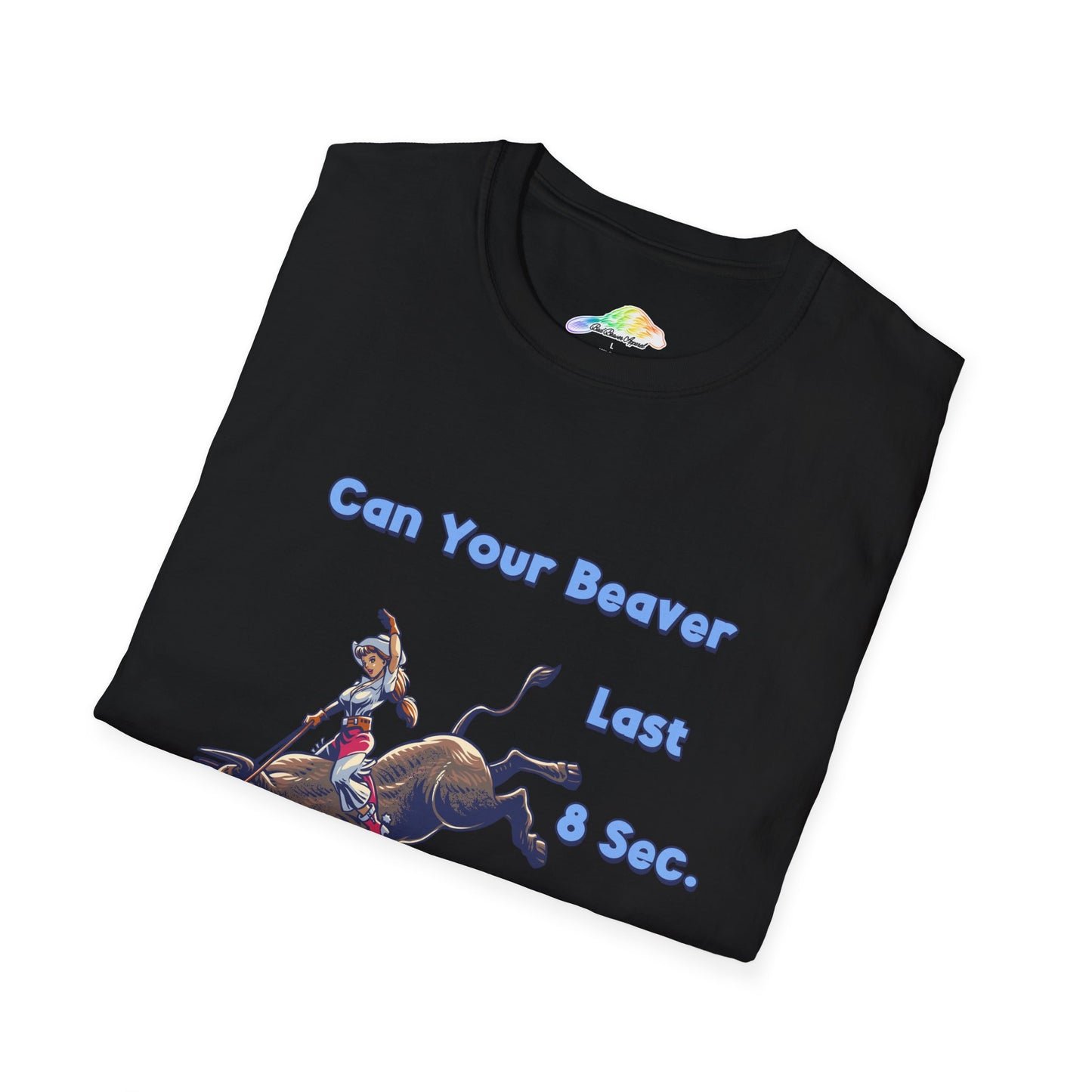 Unisex Cowboy T-Shirt - "Can Your Beaver Last 8 Secs?" Funny T-Shirt for Country Lovers, Rodeo Fans, Gifts for Him, Casual Wear