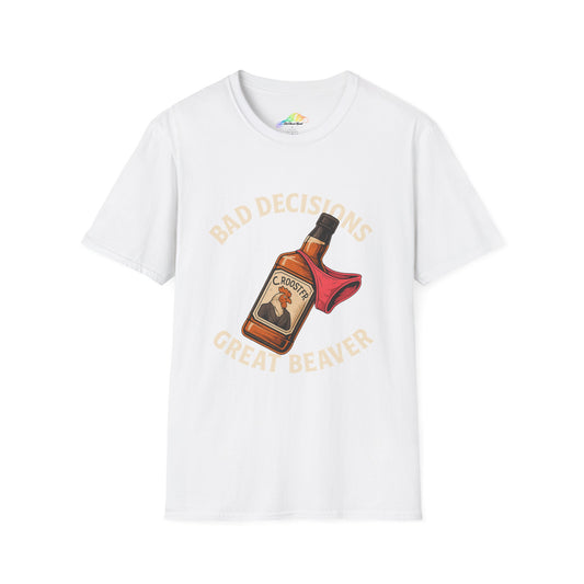 Funny Unisex T-Shirt, Great Beaver Design, Bad Decisions Humor, Casual Wear, Gift for Friends, Party or Celebration Shirt