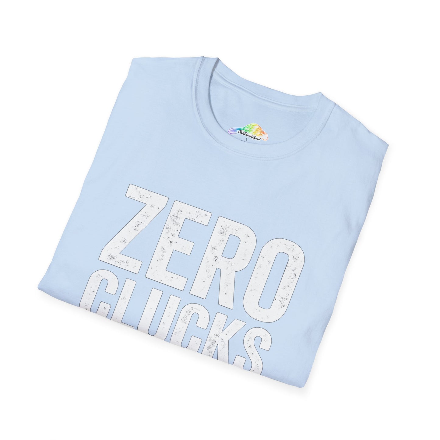 Sassy Graphic Tee, Zero Clucks Given T-Shirt, Funny Gift Shirt, Casual Wear, Unisex Humor Top