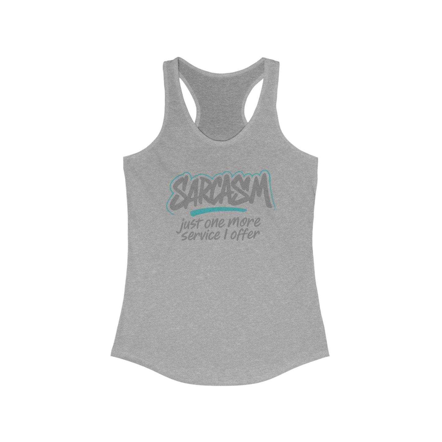 Sarcastic Racerback Tank Top - Playful Gift for Sarcasm Lovers, Summer Wear, Funny Workout Shirt, Casual Chic Top, Perfect for Gym & Parties