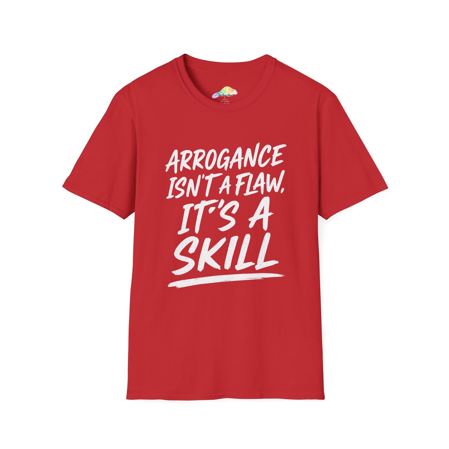 Arrogance Isn't a Flaw T-Shirt, Cool Graphic Tee, Statement Shirt, Gift for Him, Motivational Apparel, Casual Wear