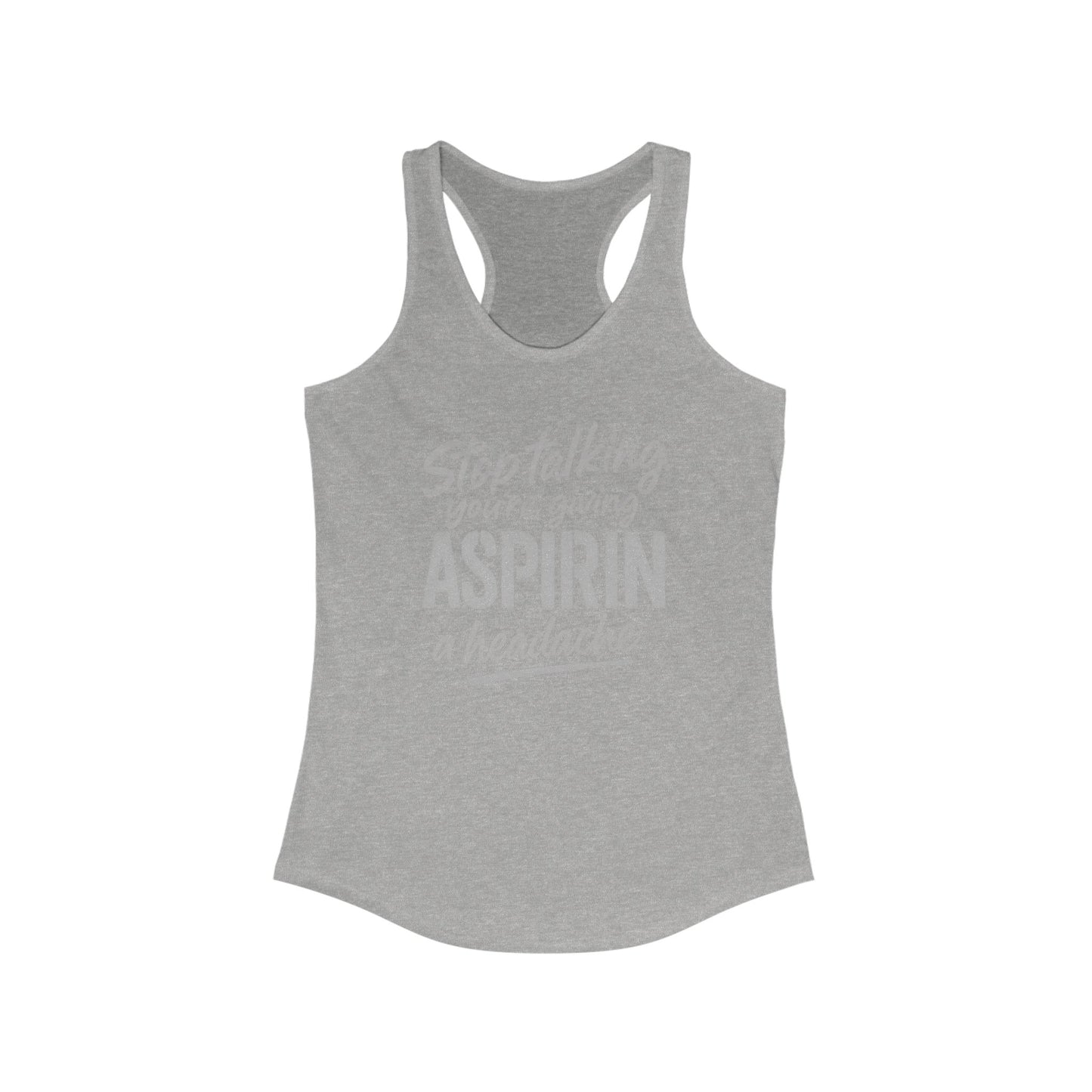 Humorous Women's Racerback Tank - "Stop Talking, You're Giving Aspirin a Headache" - Funny Workout Top, Casual Summer Tee, Unique [...]