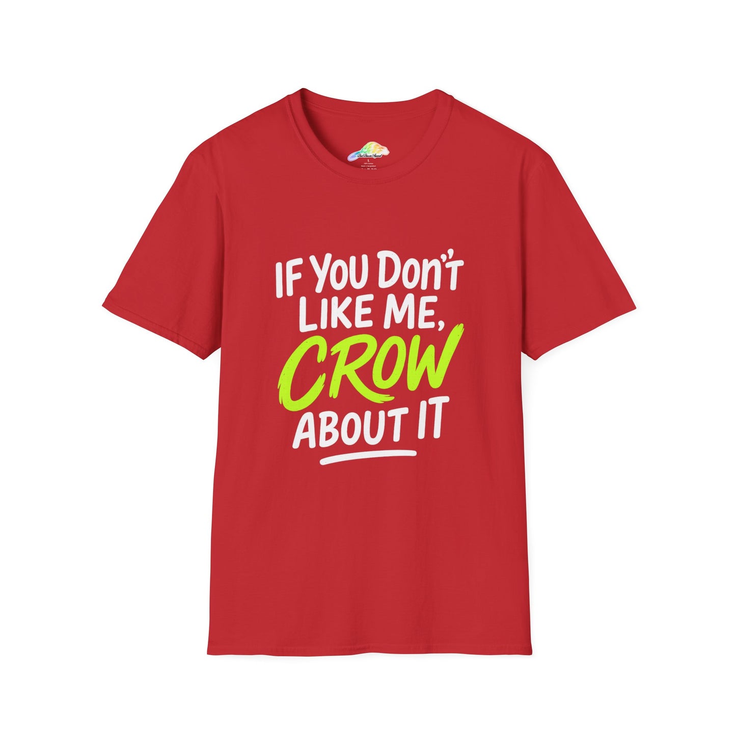 Funny Crow Quote T-Shirt, Humorous Gift for Bird Lovers, Unisex Tee, Casual Wear, Gift for Friends, Birthday Shirt