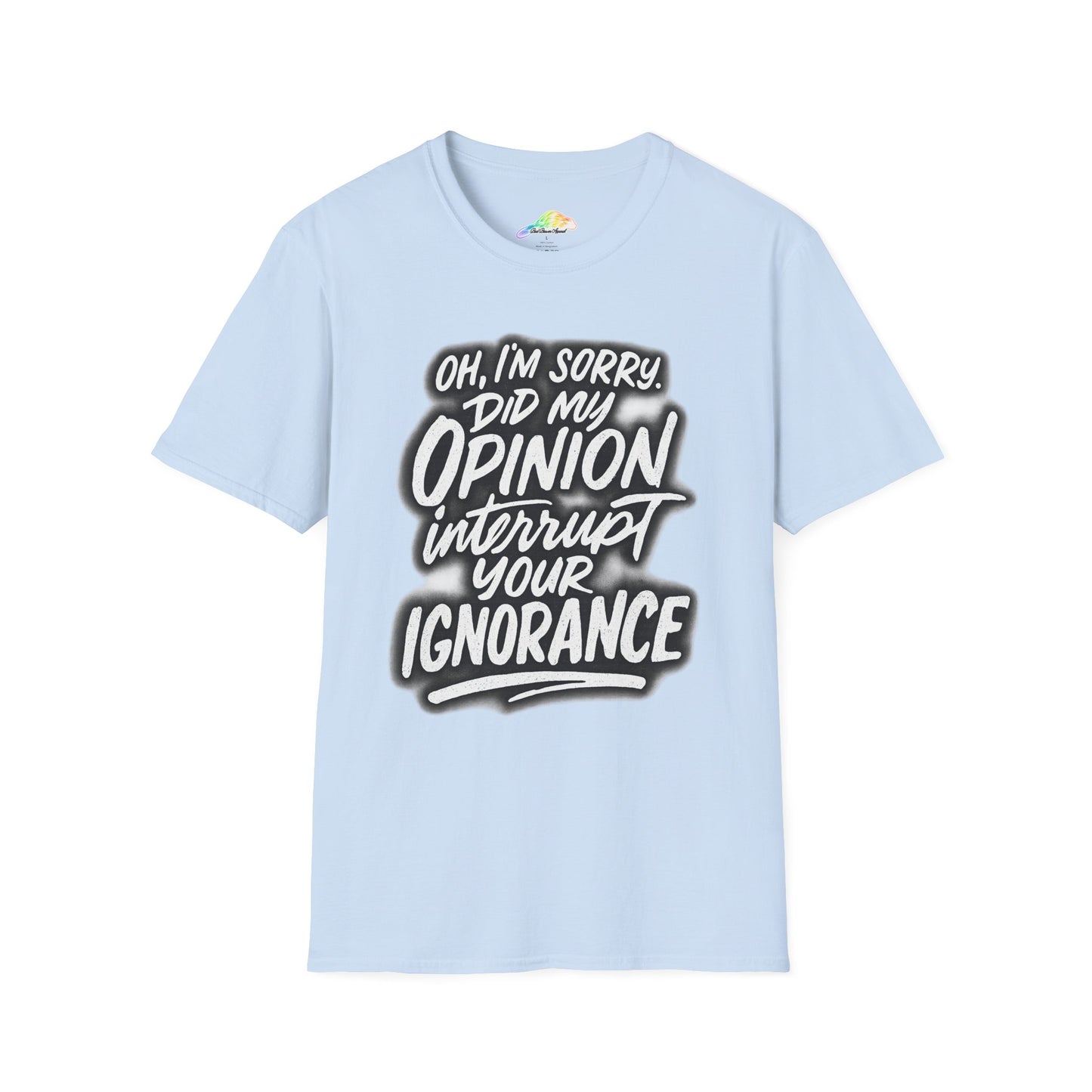 Opinion Interrupt Graphic Tee - Funny Unisex T-Shirt, Humor Shirt, Gift for Friends, Casual Wear, Statement Tee