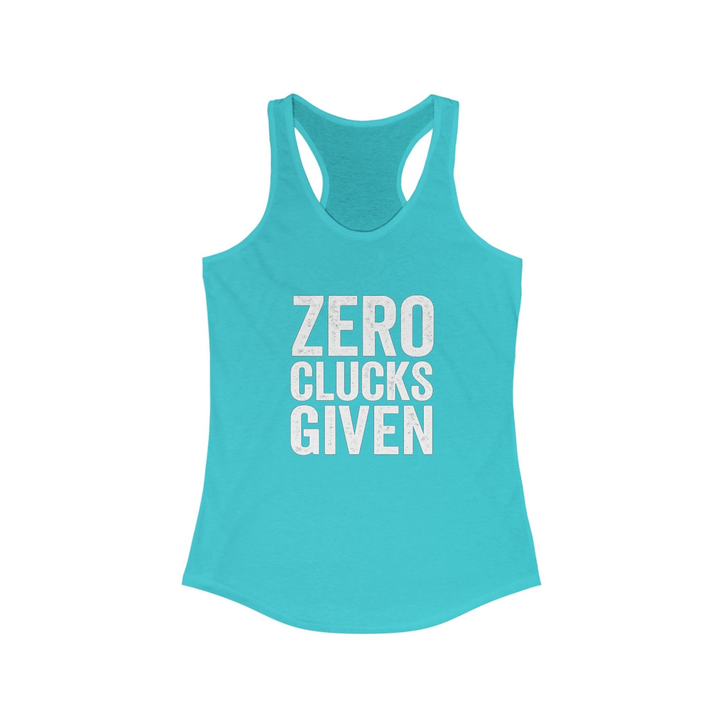 Zero Clucks Given Women's Racerback Tank Top, Funny Workout Shirt, Casual Summer Top, Gift for Her, Motivational Gym Wear