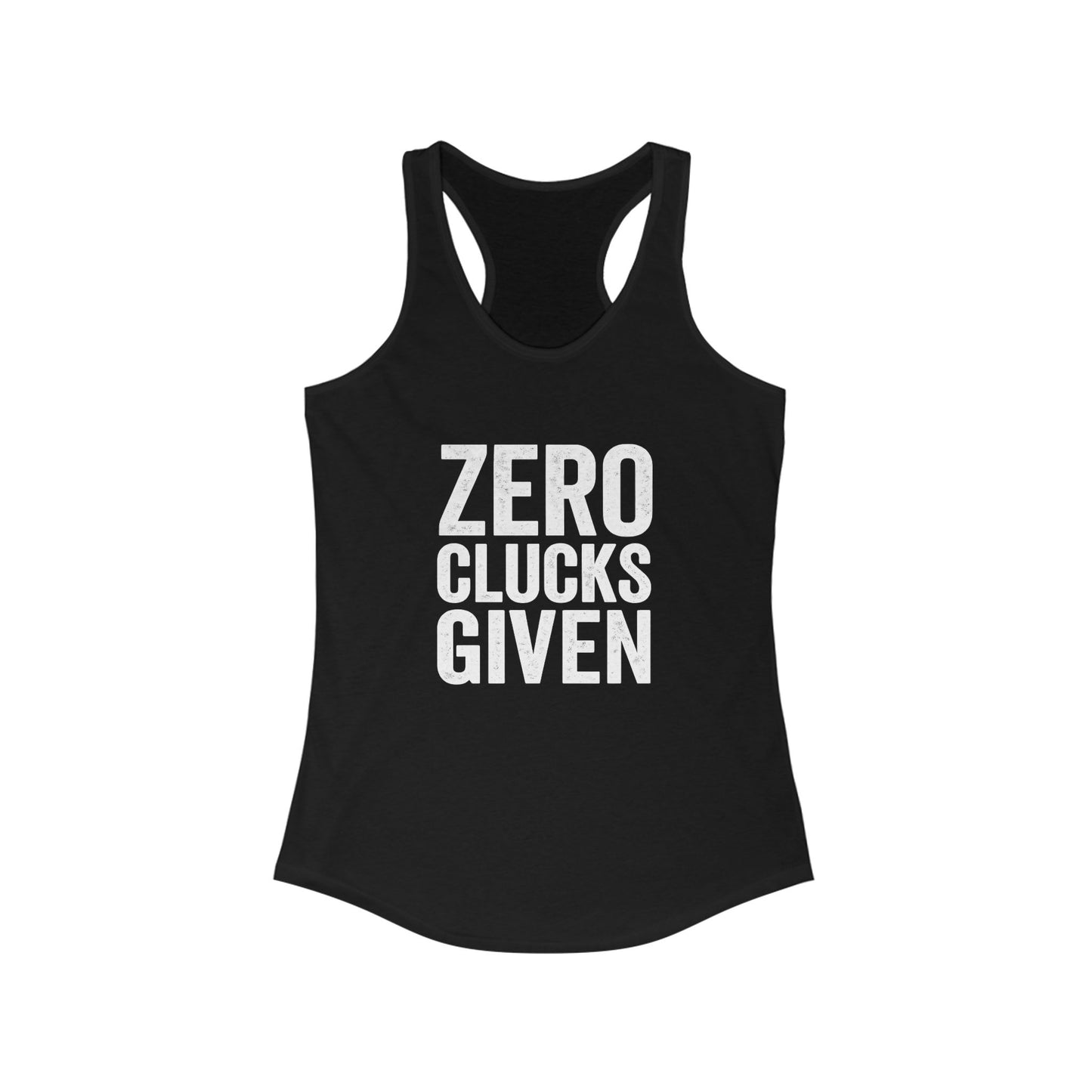 Zero Clucks Given Women's Racerback Tank Top, Funny Workout Shirt, Casual Summer Top, Gift for Her, Motivational Gym Wear