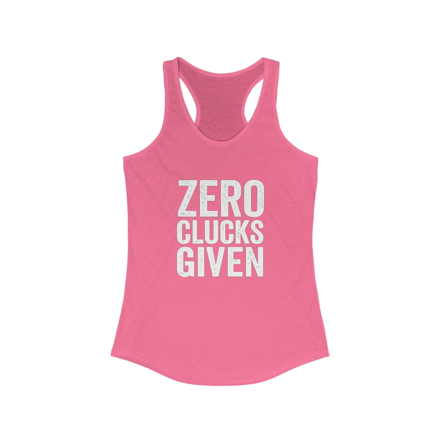 Zero Clucks Given Women's Racerback Tank Top, Funny Workout Shirt, Casual Summer Top, Gift for Her, Motivational Gym Wear