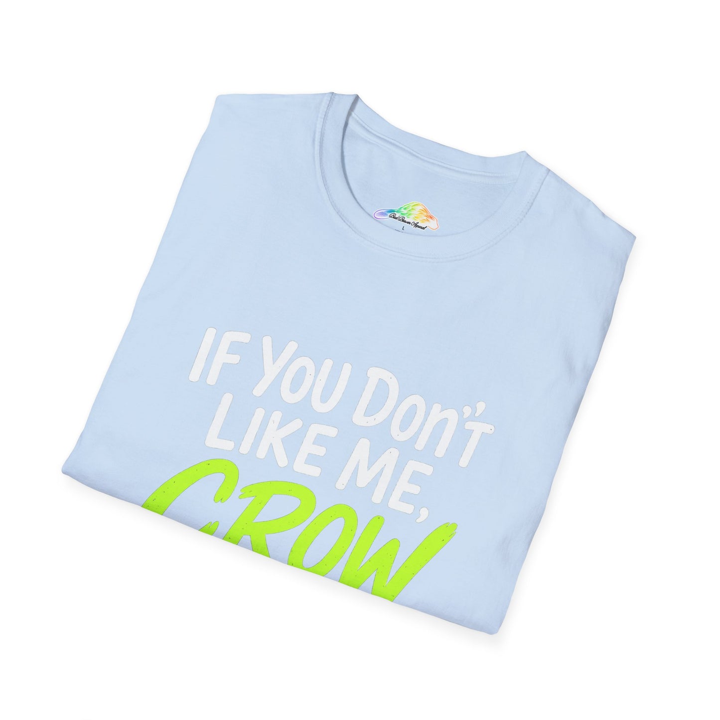 Funny Crow Quote T-Shirt, Humorous Gift for Bird Lovers, Unisex Tee, Casual Wear, Gift for Friends, Birthday Shirt