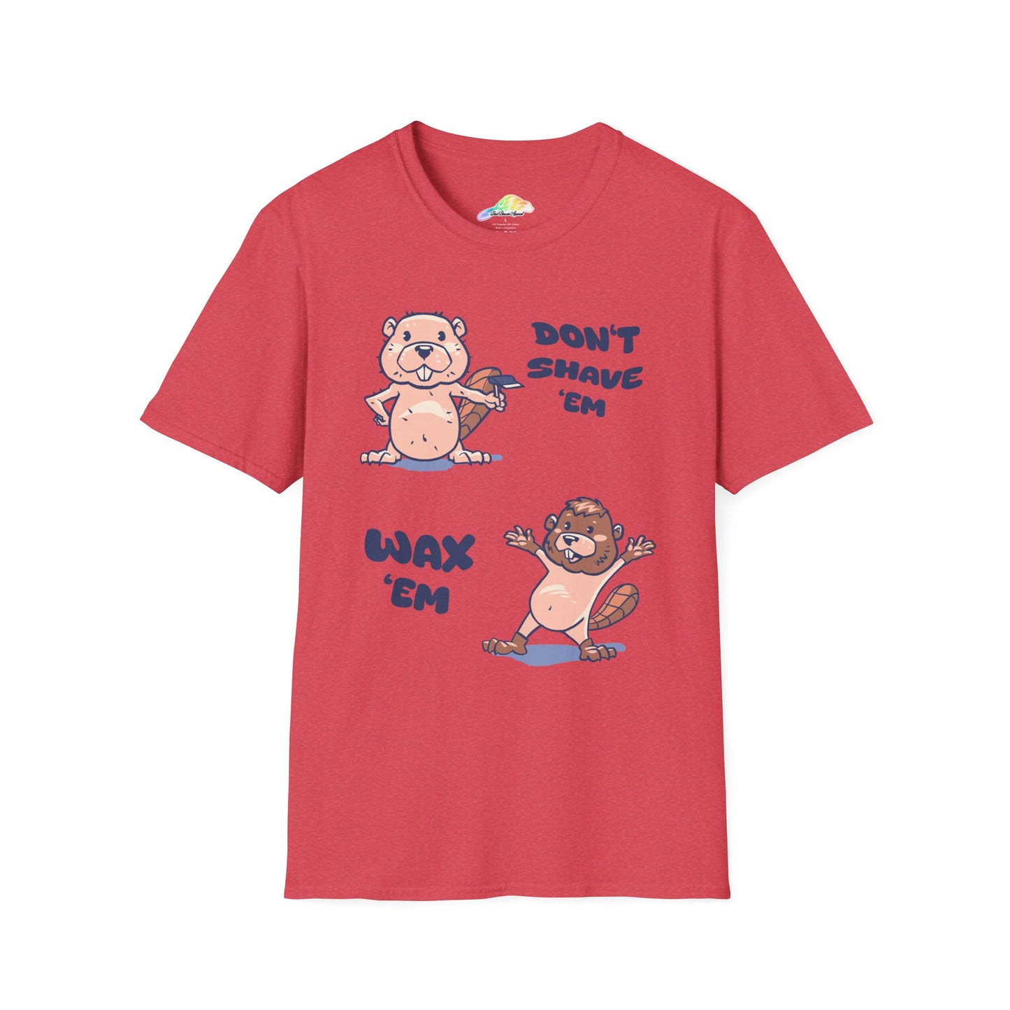 Funny Unisex T-Shirt - Don't Shave 'Em, Wax 'Em - Cute Beaver Design, Gift for Animal Lovers, Humor Tee, Bearded Style