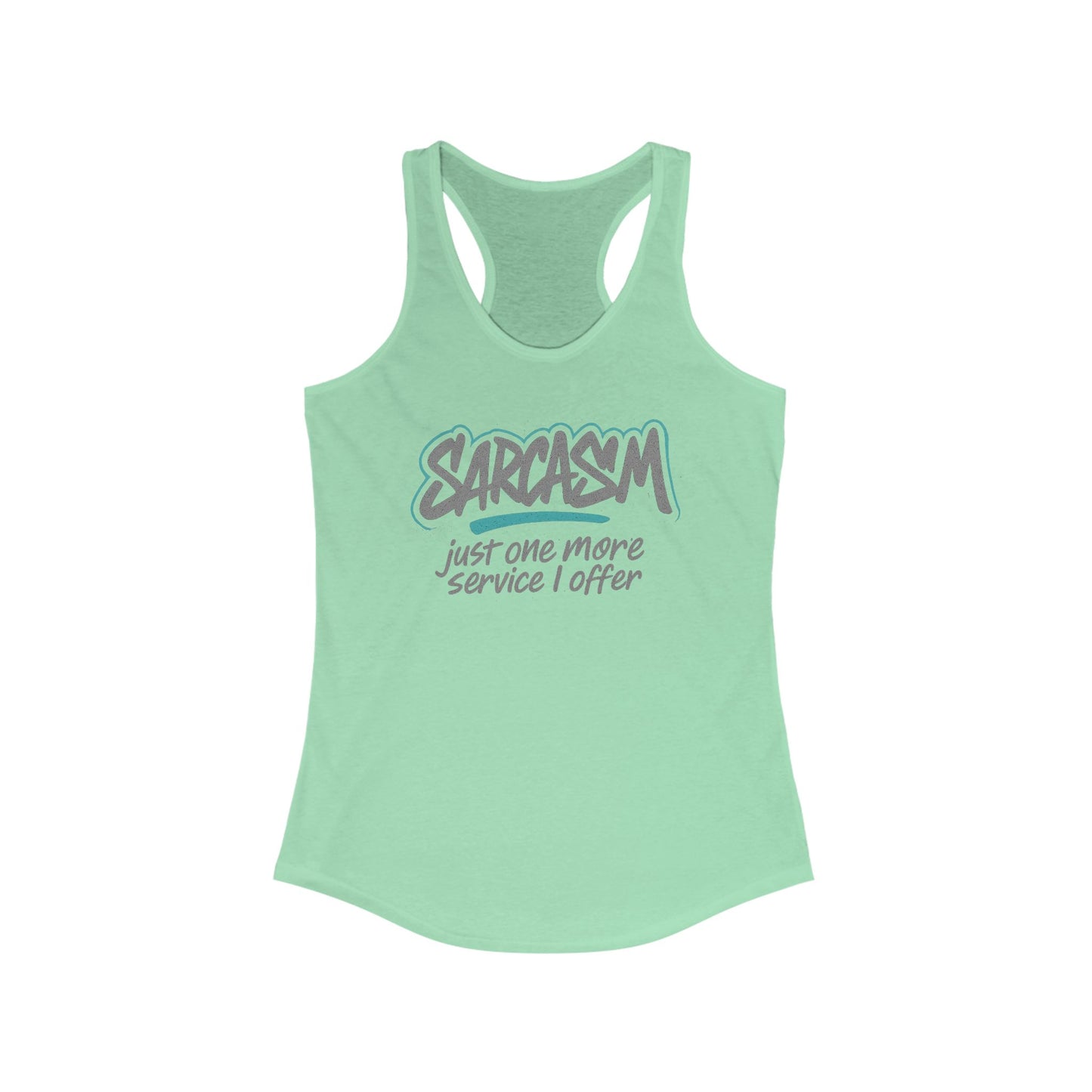 Sarcastic Racerback Tank Top - Playful Gift for Sarcasm Lovers, Summer Wear, Funny Workout Shirt, Casual Chic Top, Perfect for Gym & Parties