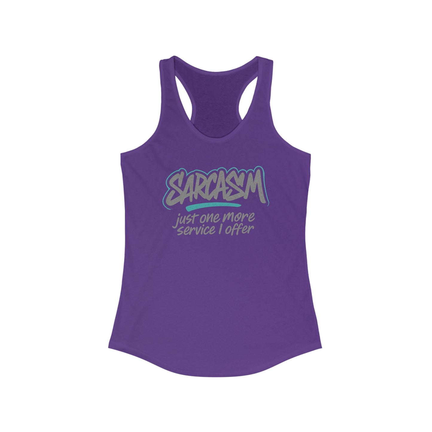 Sarcastic Racerback Tank Top - Playful Gift for Sarcasm Lovers, Summer Wear, Funny Workout Shirt, Casual Chic Top, Perfect for Gym & Parties