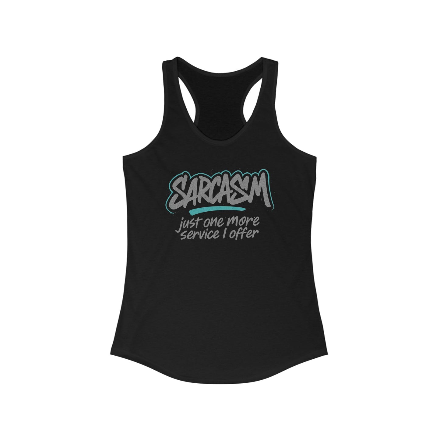 Sarcastic Racerback Tank Top - Playful Gift for Sarcasm Lovers, Summer Wear, Funny Workout Shirt, Casual Chic Top, Perfect for Gym & Parties