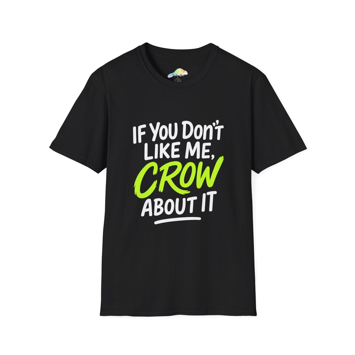 Funny Crow Quote T-Shirt, Humorous Gift for Bird Lovers, Unisex Tee, Casual Wear, Gift for Friends, Birthday Shirt