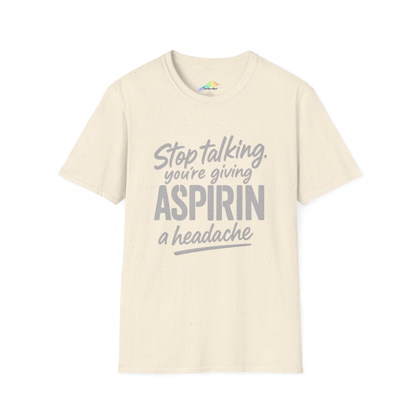 Funny Aspirin Quote Unisex T-Shirt, Gift for Health Professionals, Casual Wear, Humor Tee, Conversation Starter