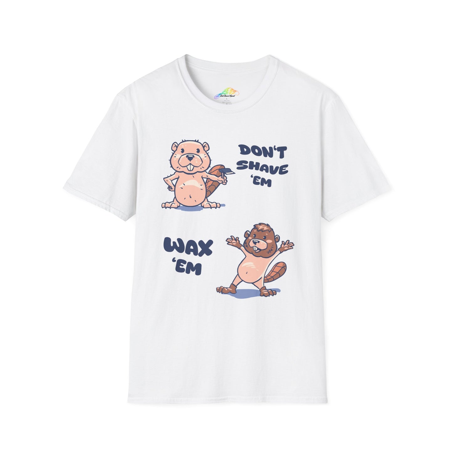 Funny Unisex T-Shirt - Don't Shave 'Em, Wax 'Em - Cute Beaver Design, Gift for Animal Lovers, Humor Tee, Bearded Style