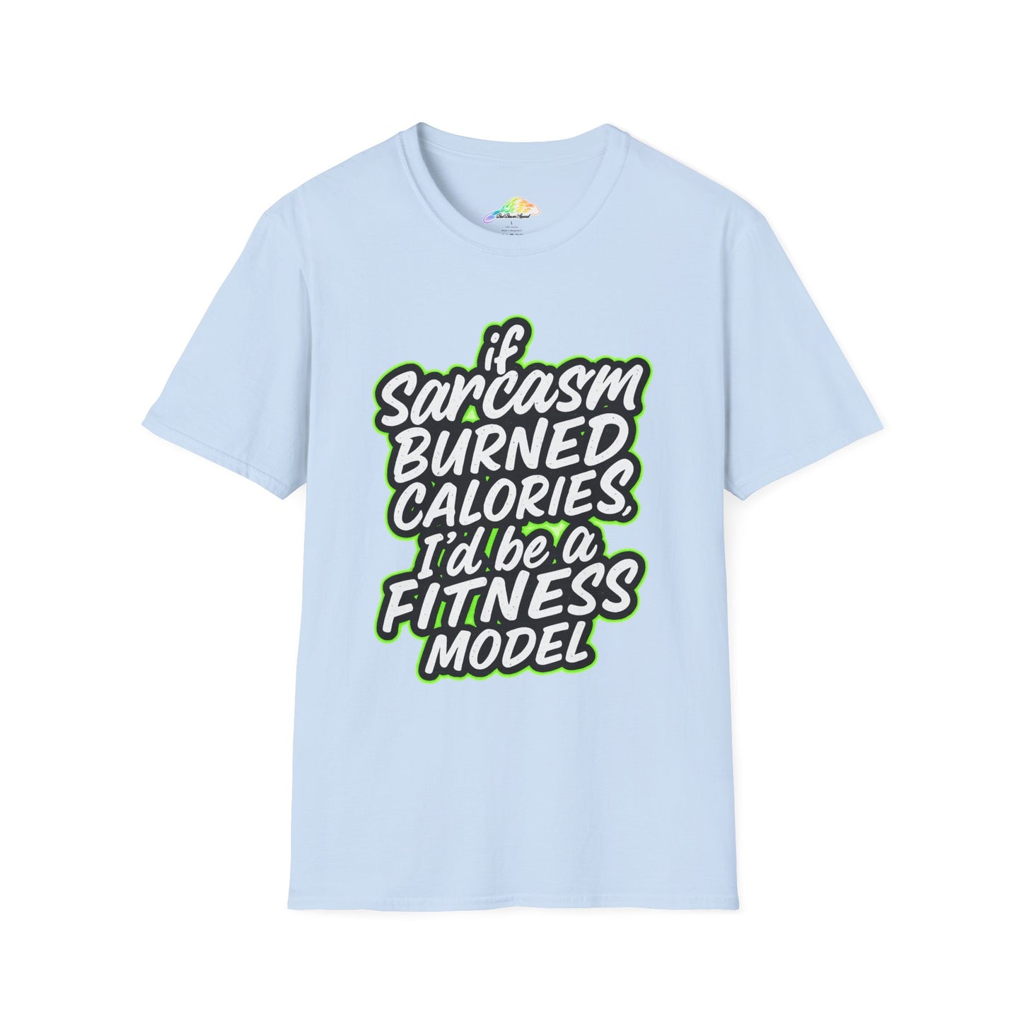 Funny Sarcasm Fitness T-Shirt, Unisex Humor Tee, Casual Statement Shirt, Gift for Gym Lovers