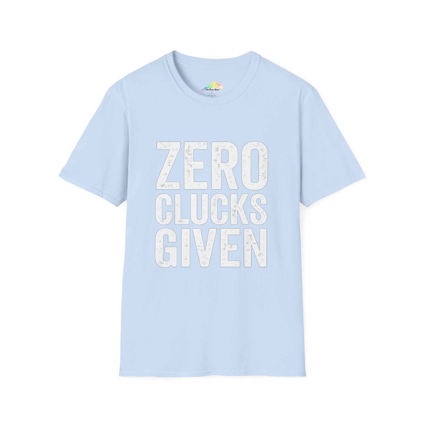 Sassy Graphic Tee, Zero Clucks Given T-Shirt, Funny Gift Shirt, Casual Wear, Unisex Humor Top